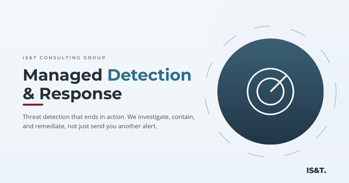 Managed detection and response (MDR) services from IS&T.