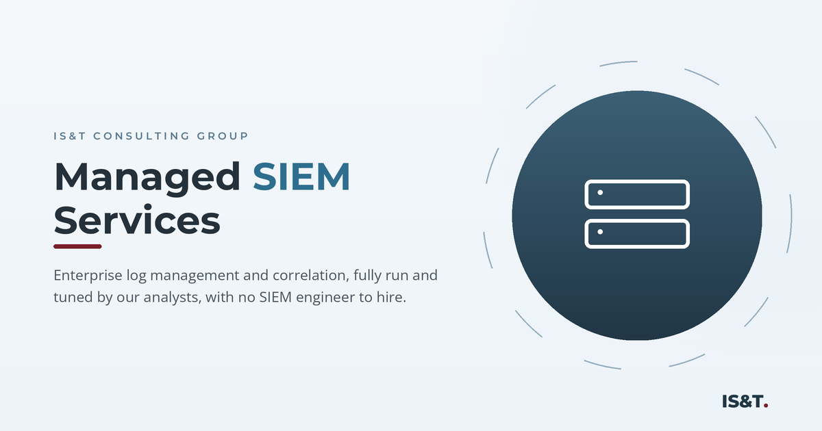 Managed SIEM services from IS&T.